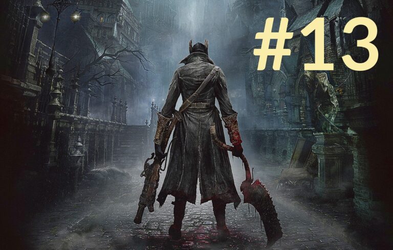 Bloodborne Diaries – #13 Das Ende